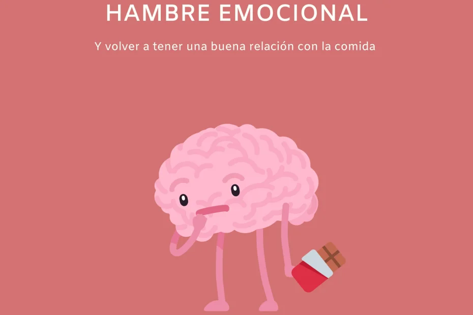 Gestionar el hambre emocional