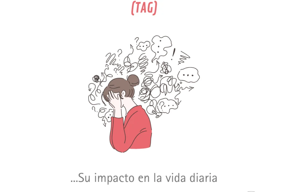 trastorno de ansiedad generalizada. Cómo afecta a tu vida diaria