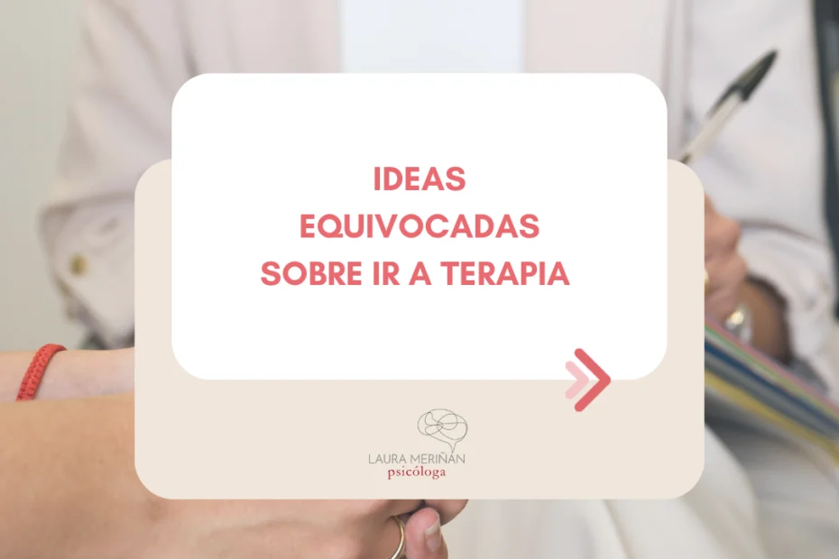 Ideas equivocadas terapia